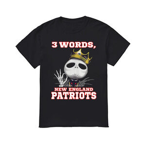 King Jack Skellington 3 Words New England Patriots Shirt